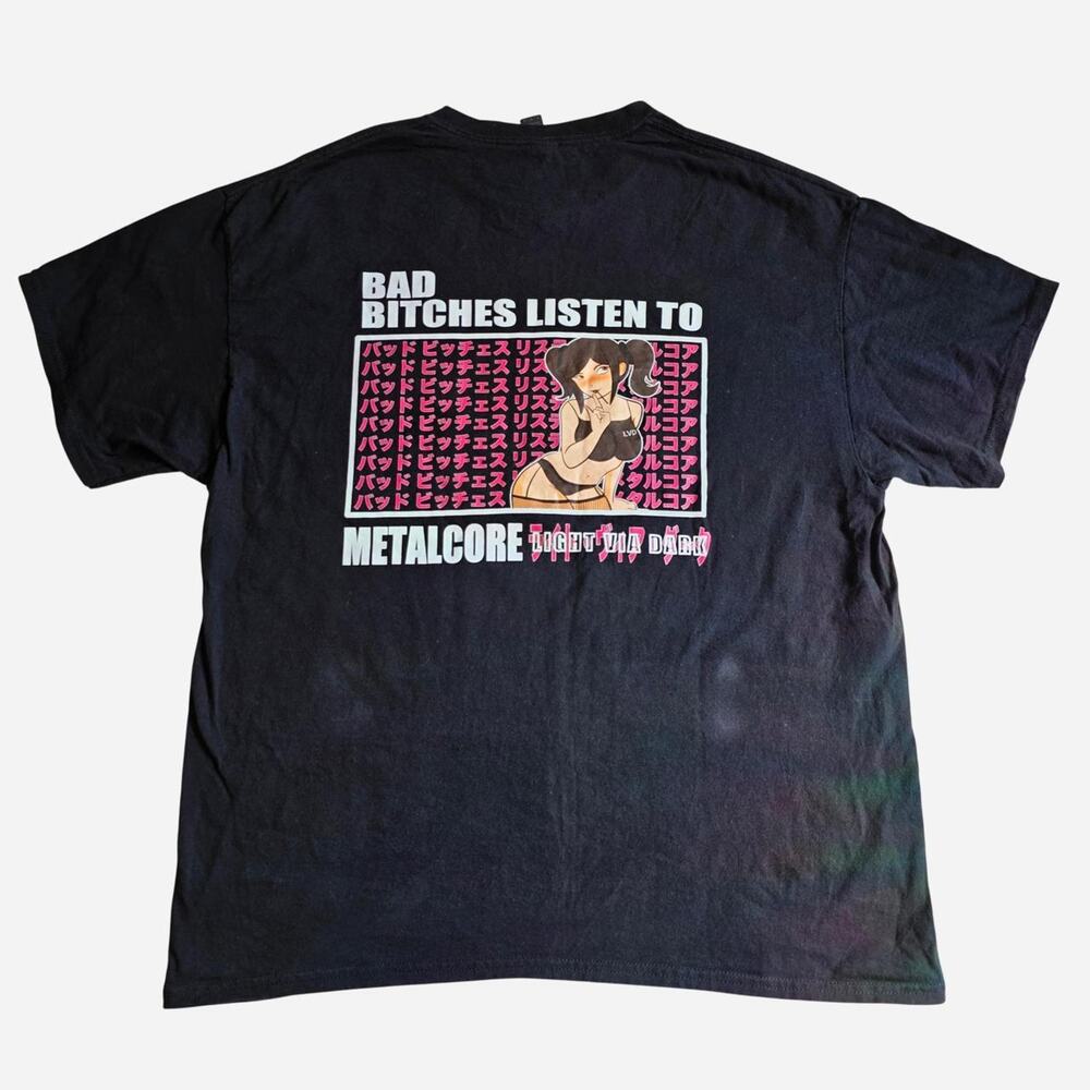 Light Via Dark Bad Bitches Listen To Metalcore Anime Graphic T Shirt Mens XL